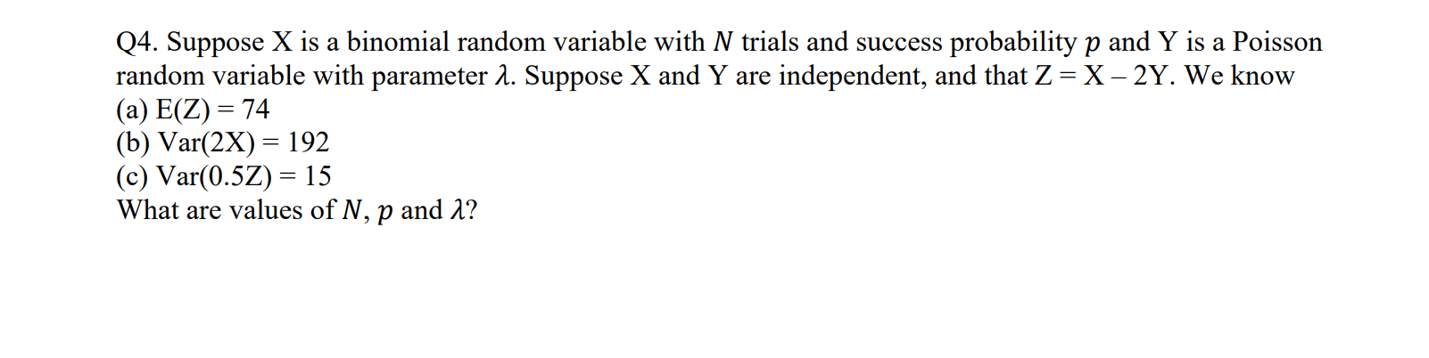 Solved Q4. Suppose X is a binomial random variable with N | Chegg.com