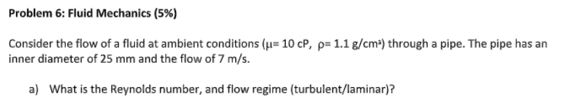 Solved Problem 6: Fluid Mechanics (5%) Consider the flow of | Chegg.com