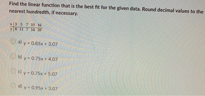 Solved Find the linear function that is the best fit for the | Chegg.com