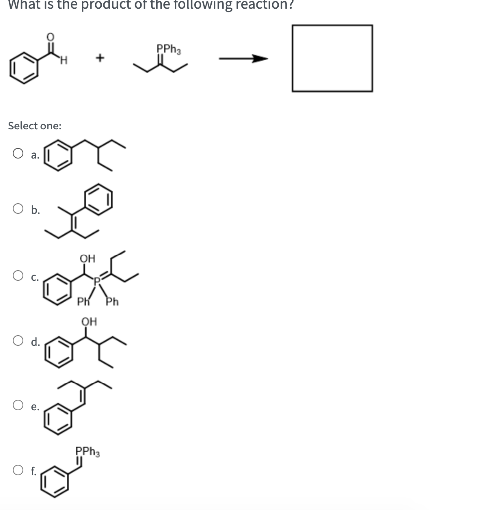 Solved What is the product of the following reaction? PPh3 + | Chegg.com