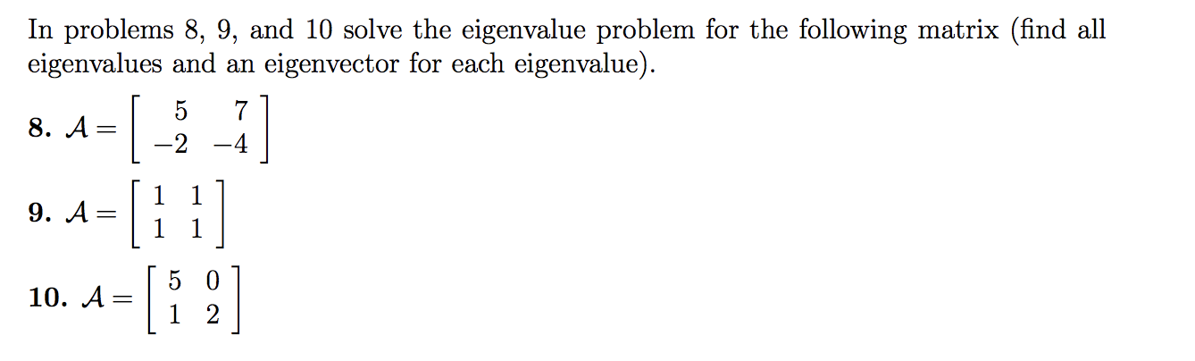 Solved In problems 8, 9, and 10 solve the eigenvalue problem | Chegg.com