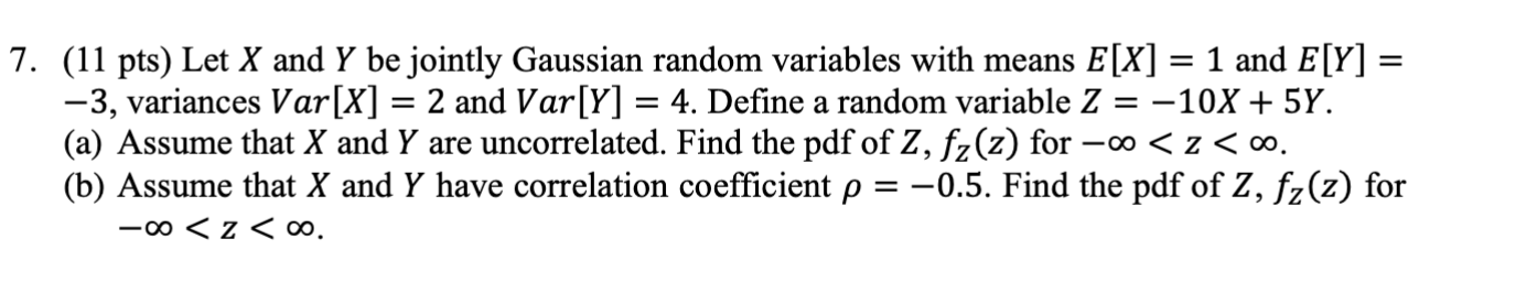 [Solved]: 7. (11 pts) Let X and Y be jointly Gaussian rando