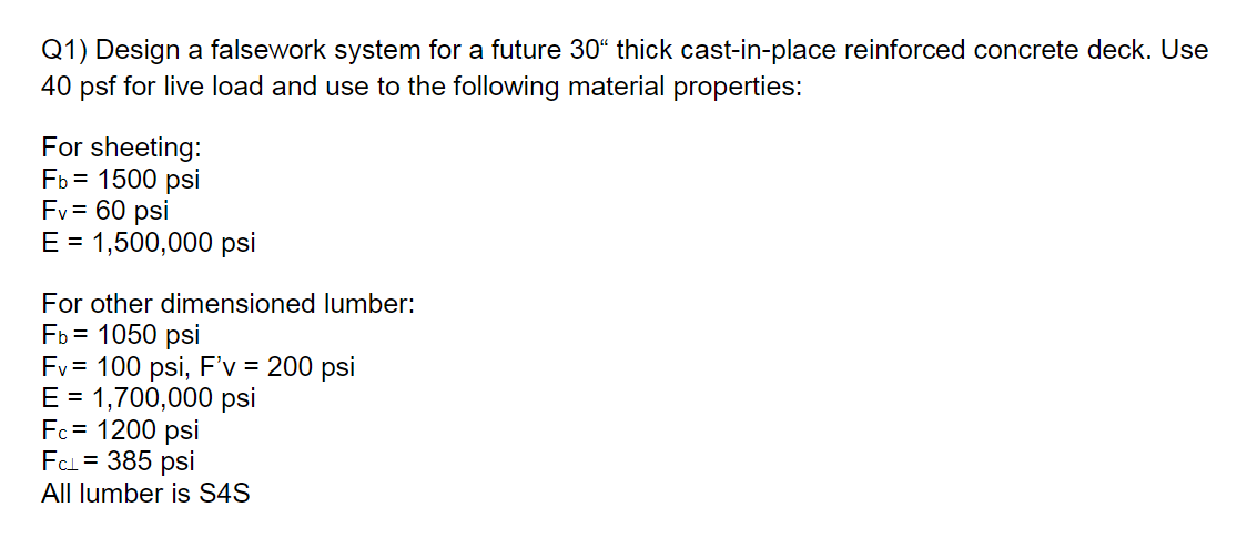 Solved Q1) Design a falsework system for a future 30“ thick | Chegg.com