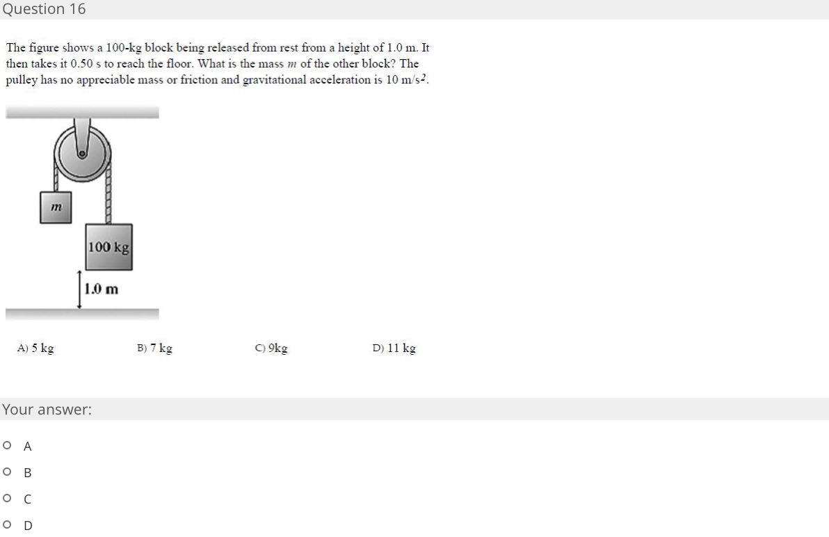 Solved Question 16 The figure shows a 100kg block being