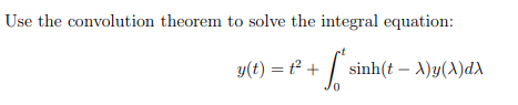 Solved Use the convolution theorem to solve the integral | Chegg.com