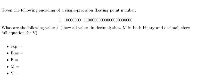 Given The Following Encoding Of A Single Precision Chegg Com