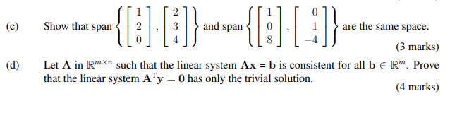Solved (c) {[:] [1]} and span {f}[]} Show that span are the | Chegg.com