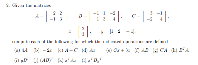 Solved 2. Given the matrices 2 21 -1 1-21 3 -11 | -1 3 | 1 1 | Chegg.com