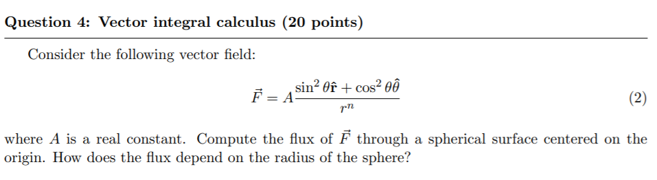 Solved Question 4: Vector integral calculus (20 points) | Chegg.com