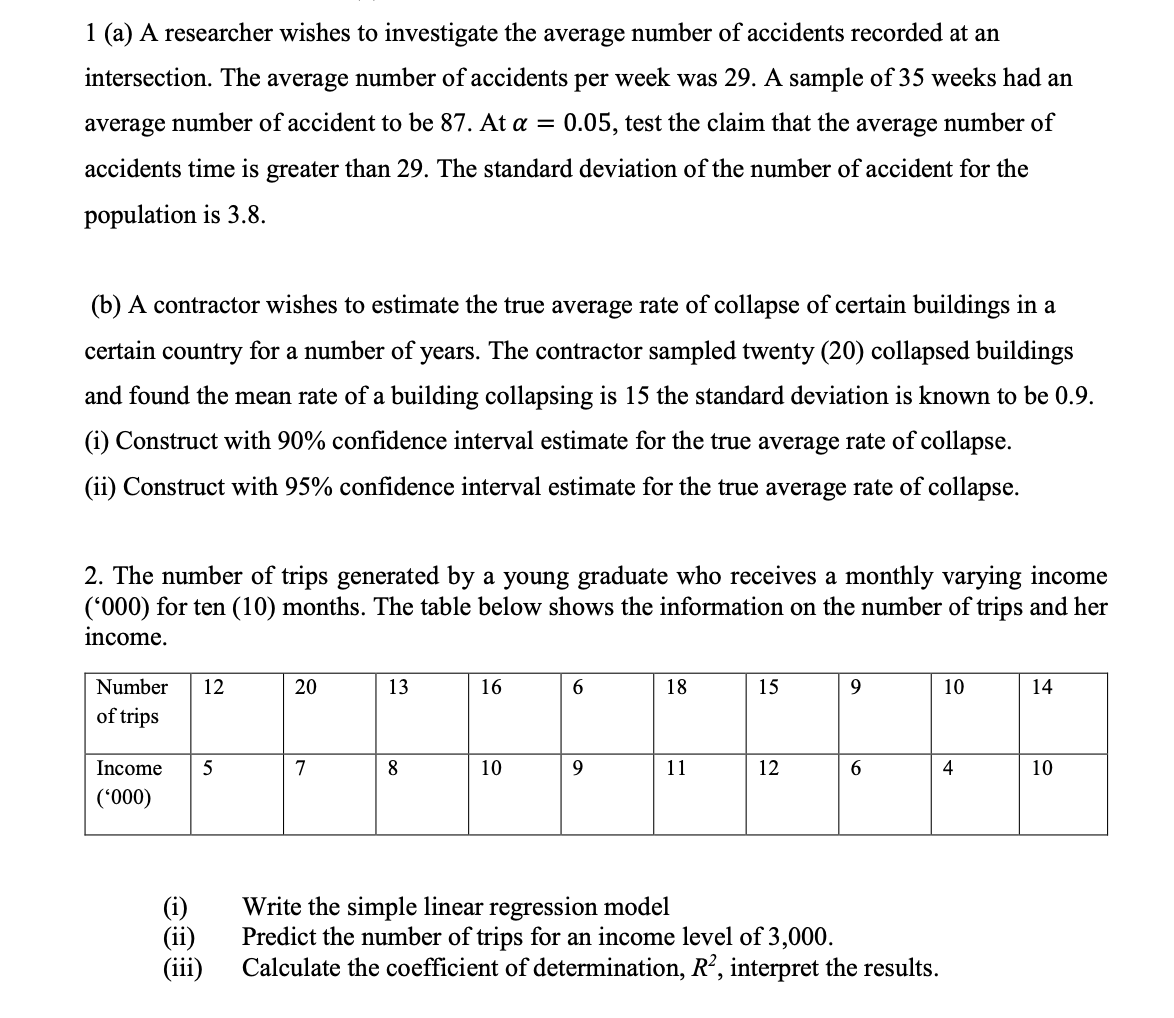 Solved 1 (a) A researcher wishes to investigate the average | Chegg.com
