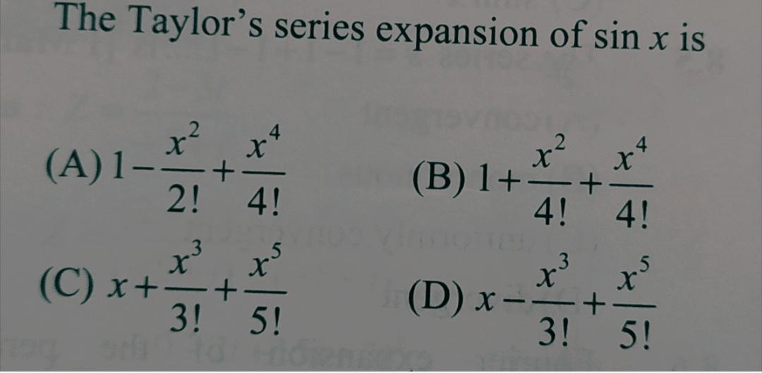 Solved The Taylor's series expansion of sin x is --- X х | Chegg.com