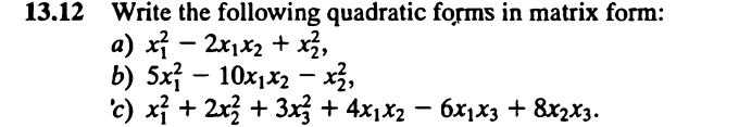 Solved 13.12 ﻿Write The Following Quadratic Forms In Matrix | Chegg.com