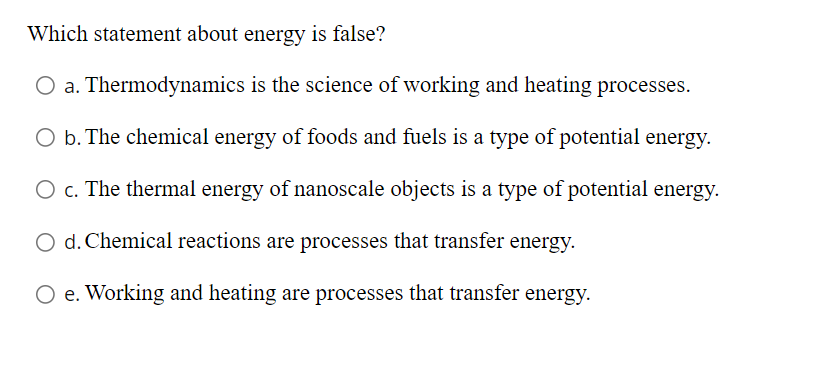 Solved Which statement about energy is false? O a. | Chegg.com