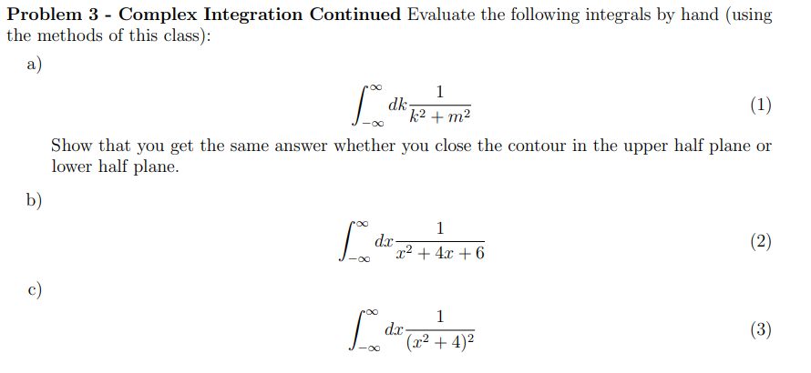 Solved Problem 3 - Complex Integration Continued Evaluate | Chegg.com