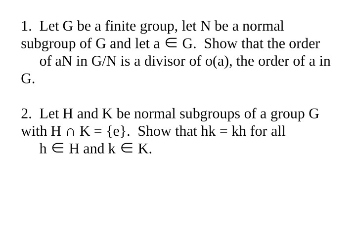 Solved 1. Let G Be A Finite Group, Let N Be A Normal | Chegg.com