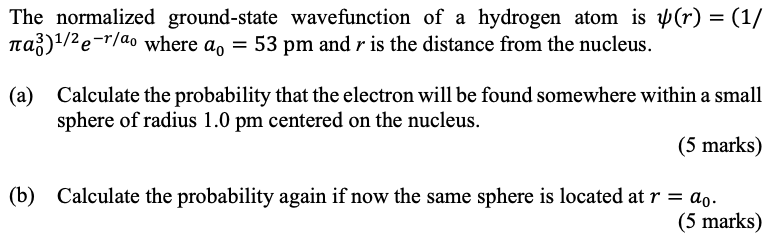 Solved The Normalized Ground State Wavefunction Of A