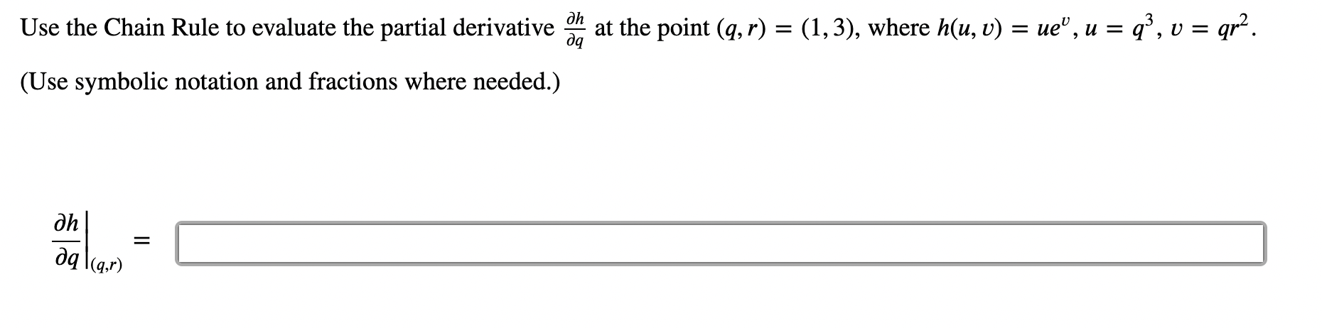 Solved Use the Chain Rule to evaluate the partial derivative | Chegg.com