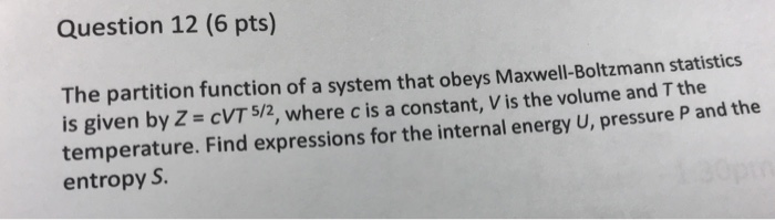 Solved Question 12 (6 pts) The partition function of a | Chegg.com
