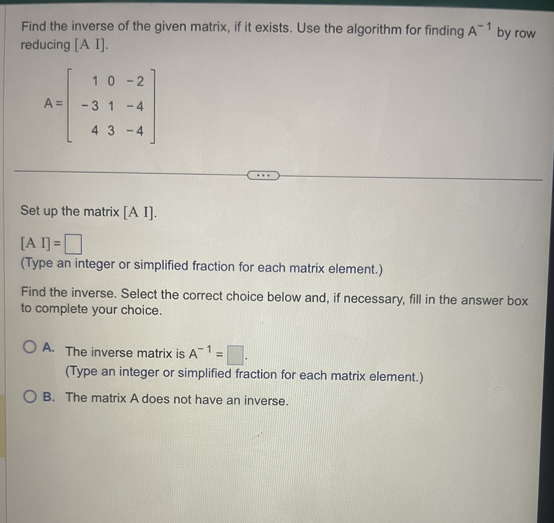 Solved Find the inverse of the given matrix, if it exists. | Chegg.com