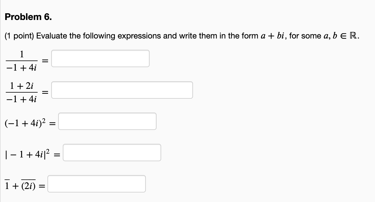 Solved Problem 6. (1 point) Evaluate the following | Chegg.com