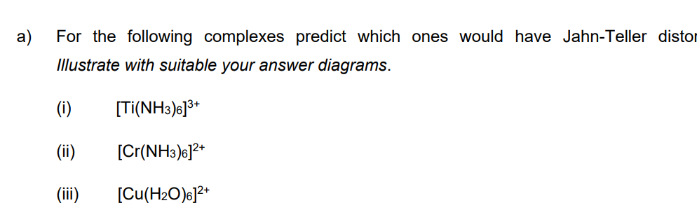 Solved a) For the following complexes predict which ones | Chegg.com