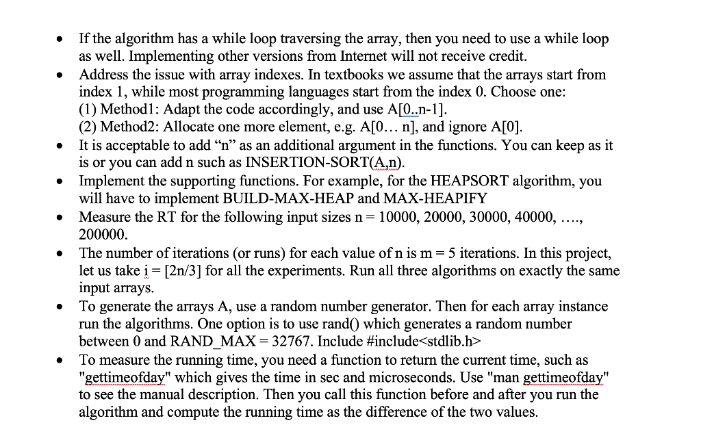 . . If the algorithm has a while loop traversing the array, then you need to use a while loop as well. Implementing other ver