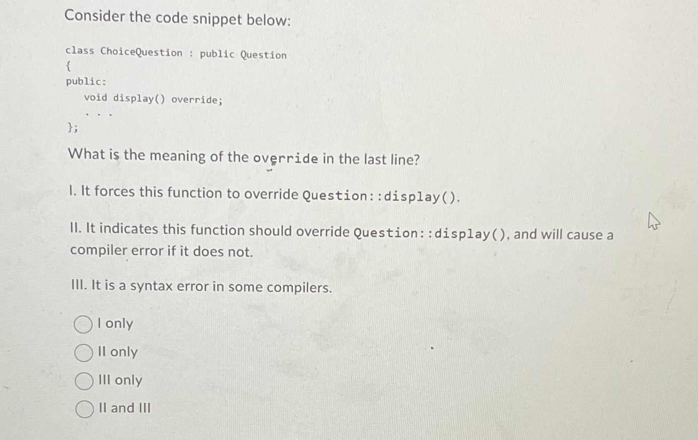 Solved Consider the code snippet below:```class | Chegg.com