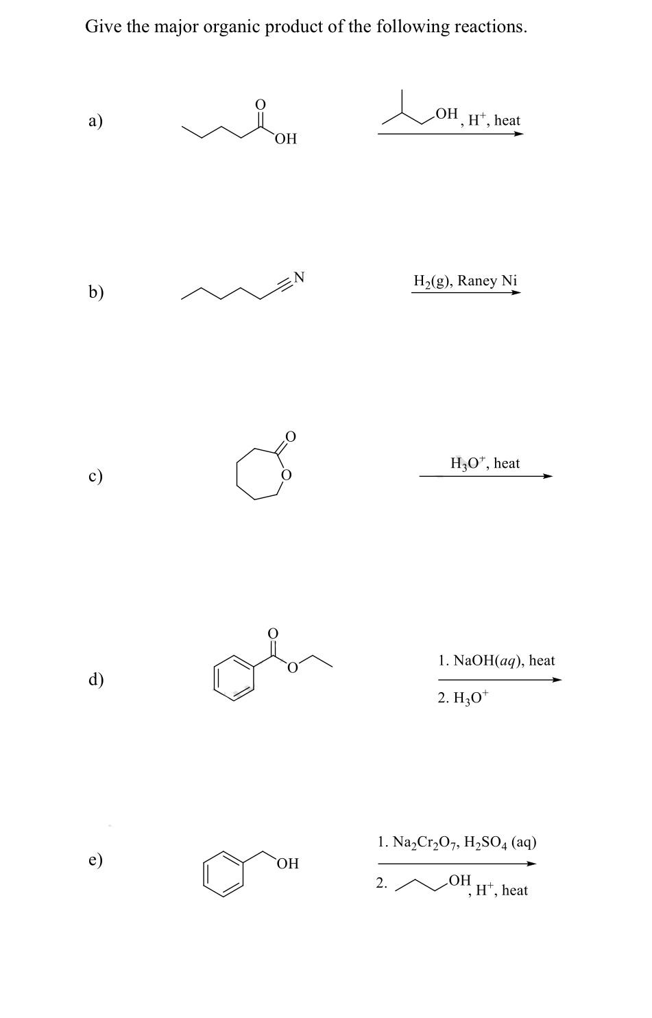 Solved Give the major organic product of the following | Chegg.com