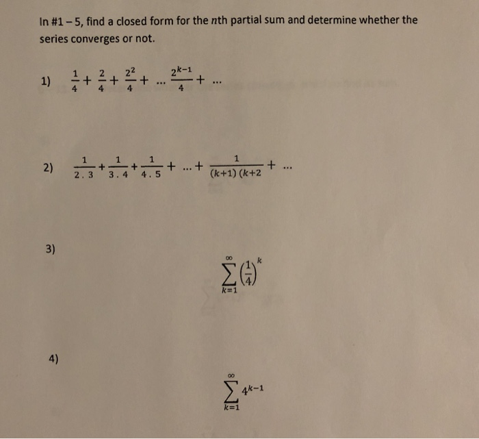 Solved In #1-5, find a closed form for the nth partial sum | Chegg.com