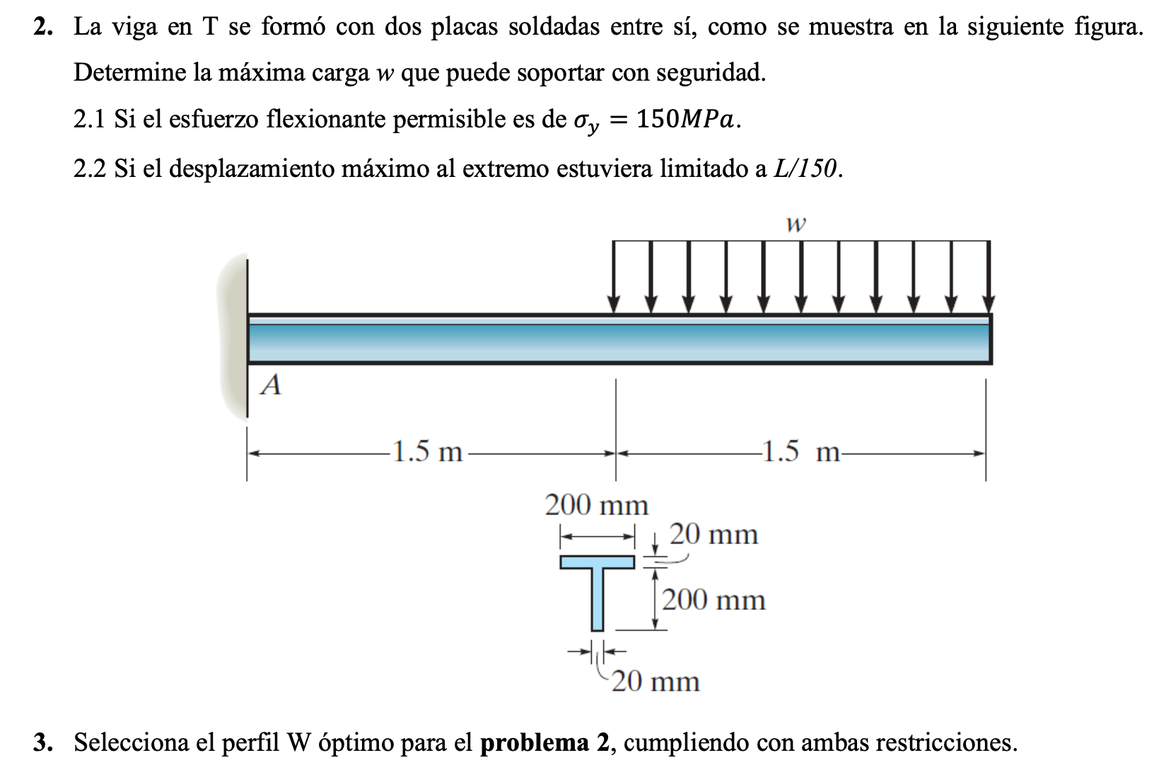 2. La viga en \( \mathrm{T} \) se formó con dos placas soldadas entre sí, como se muestra en la siguiente figura. Determine l