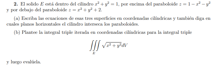 Solved The Solid E Is Inside The Cylinder X 2 Y 2 1 Chegg Com