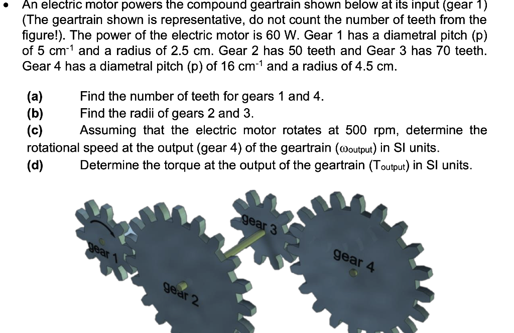 [Solved] An electric motor powers the compound geartrain