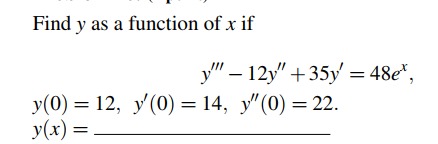 Solved Find y as a function of x if | Chegg.com