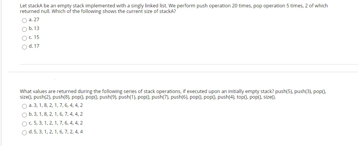 Solved Let stacka be an empty stack implemented with a | Chegg.com