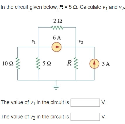 Solved In the circuit given below, R = 51. Calculate V1 and | Chegg.com
