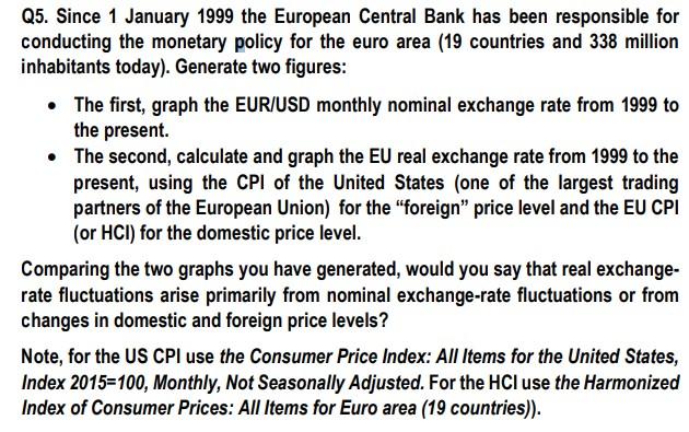 Solved Q5. Since 1 January 1999 the European Central Bank | Chegg.com