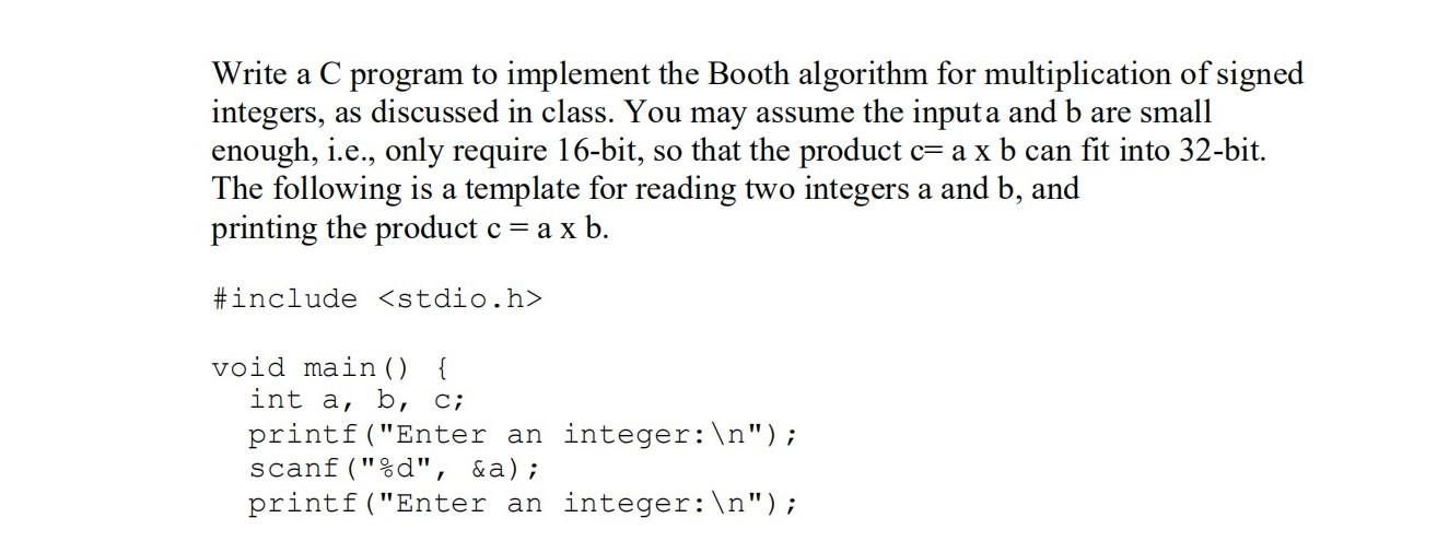 Solved Write a C program to implement the Booth algorithm | Chegg.com