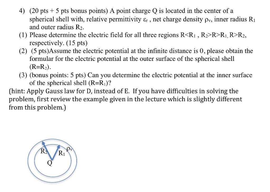 Solved 4) (20 pts +5pts bonus points) A point charge Q is | Chegg.com
