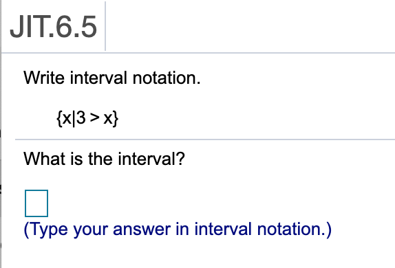 Jit 6 3 Write Interval Notation X X 5 6 What Is Chegg Com