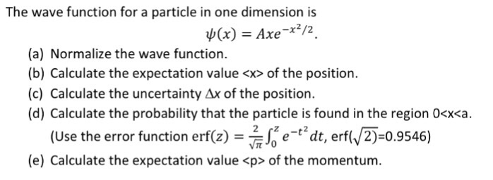 Solved The Wave Function For A Particle In One Dimension Is