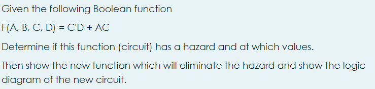 Solved Given the following Boolean function F(A, B, C, D) = | Chegg.com