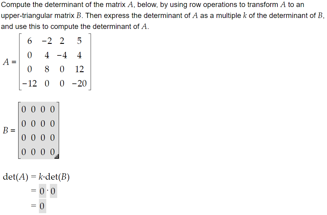 Solved Compute the determinant of the matrix A, below, by | Chegg.com