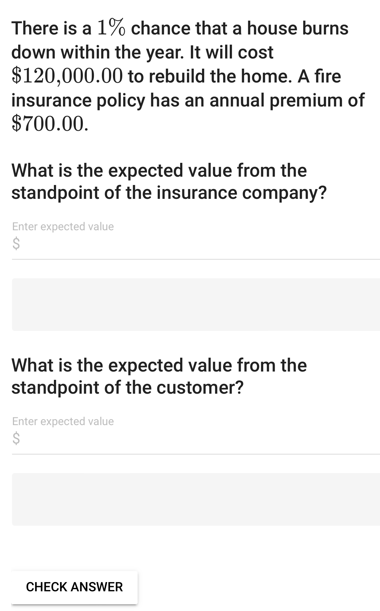 Solved There is a 1 chance that a house burns down within