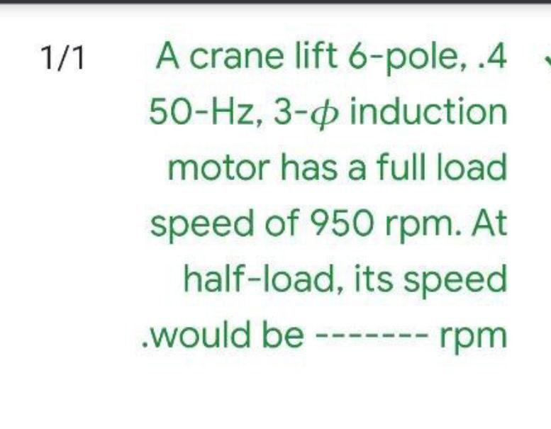Solved 1/1 A crane lift 6pole, .4 50Hz, 30 induction