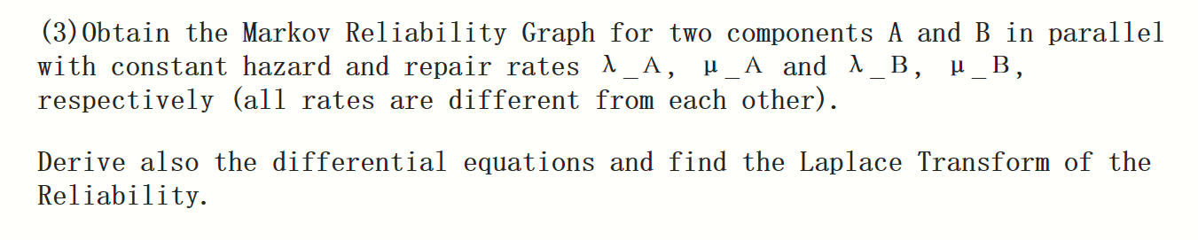 (3) Obtain the Markov Reliability Graph for two | Chegg.com