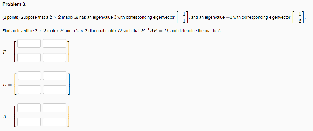 Solved Problem 3. (2 points) Suppose that a 2 x 2 matrix A | Chegg.com