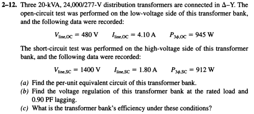 Solved 2-12. Three 20-KVA, 24,000/277-V distribution | Chegg.com