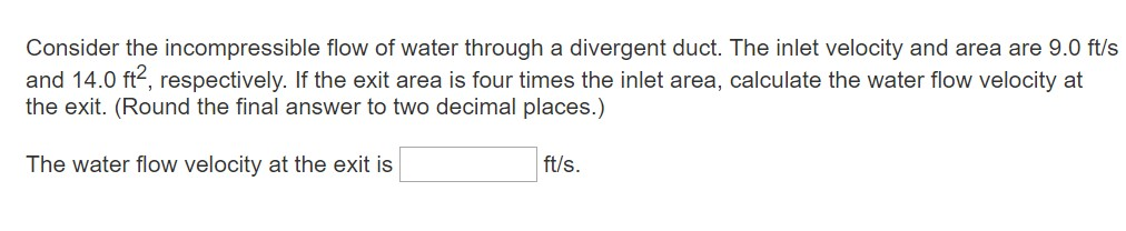 Solved Consider the incompressible flow of water through a | Chegg.com