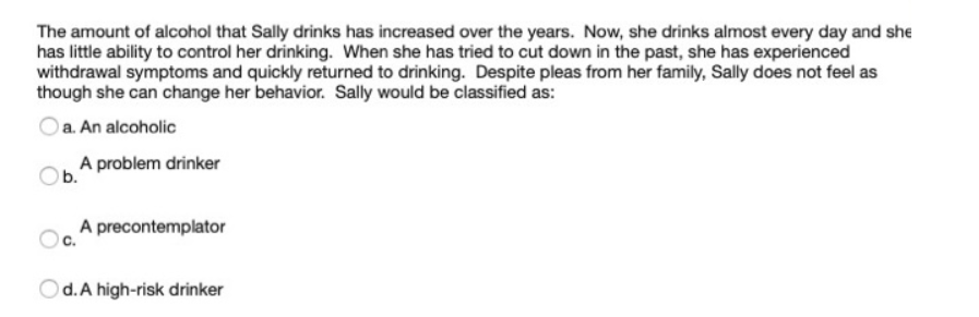 Solved The amount of alcohol that Sally drinks has increased | Chegg.com