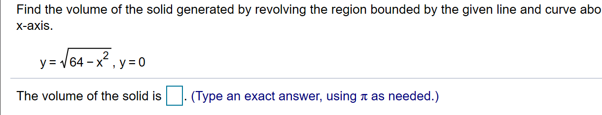 Solved Find the volume of the solid generated by revolving | Chegg.com